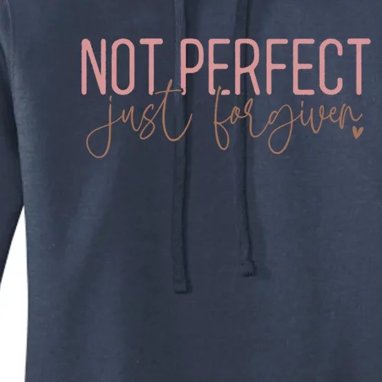 Not Perfect Just Forgiven Elegant Script Message Great Gift Women's Pullover Hoodie