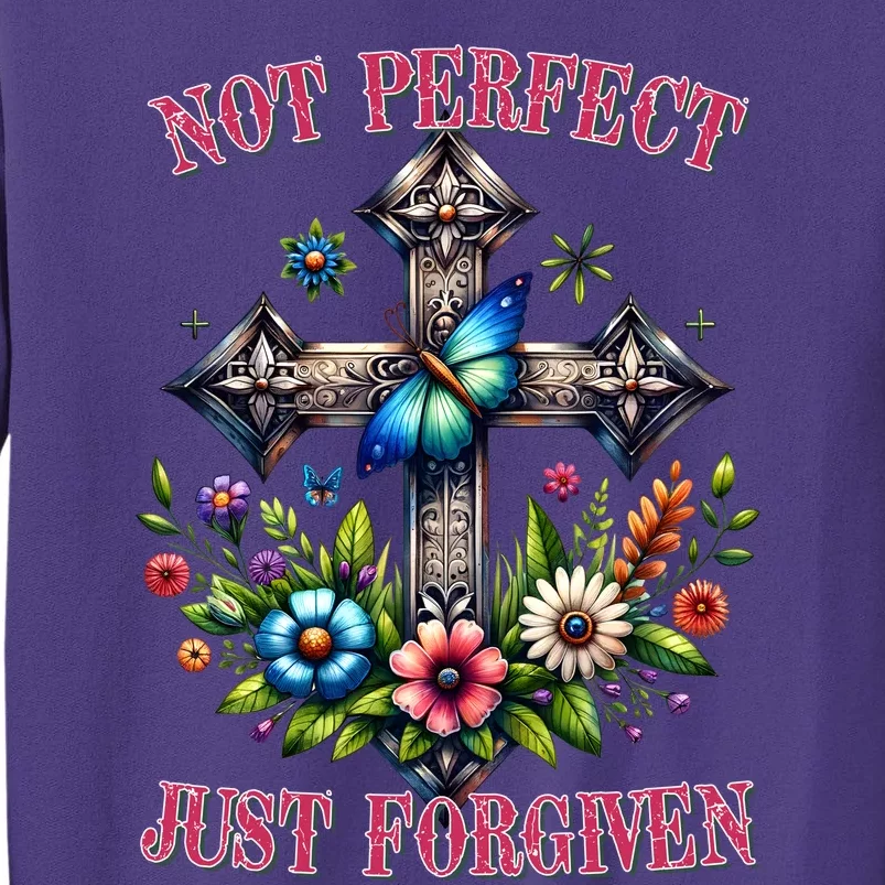 Not Perfect Just Forgiven Jesus Christ Sweatshirt