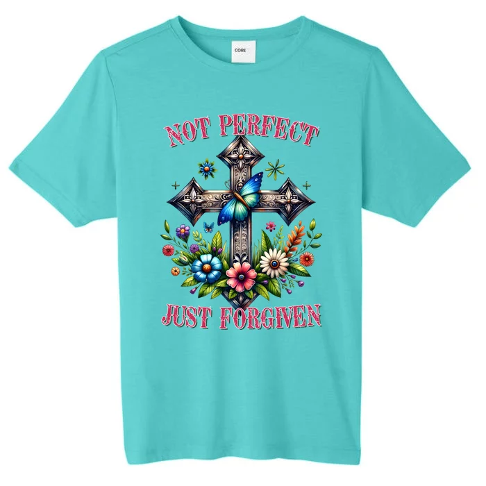 Not Perfect Just Forgiven Jesus Christ ChromaSoft Performance T-Shirt