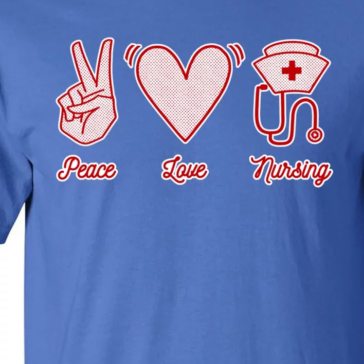 Nurse Peace Love Nursing Medicine Gift Tall T-Shirt