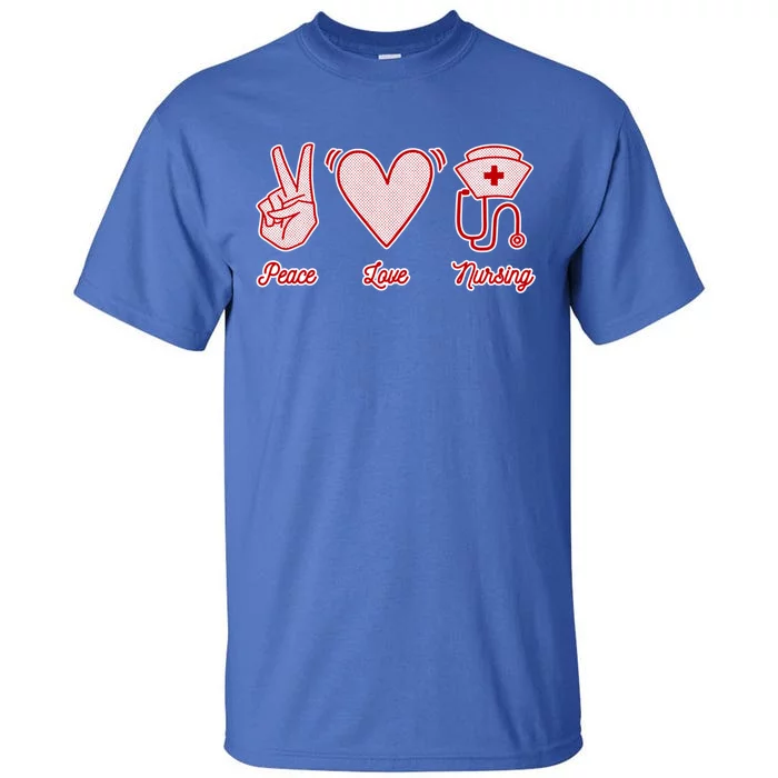 Nurse Peace Love Nursing Medicine Gift Tall T-Shirt