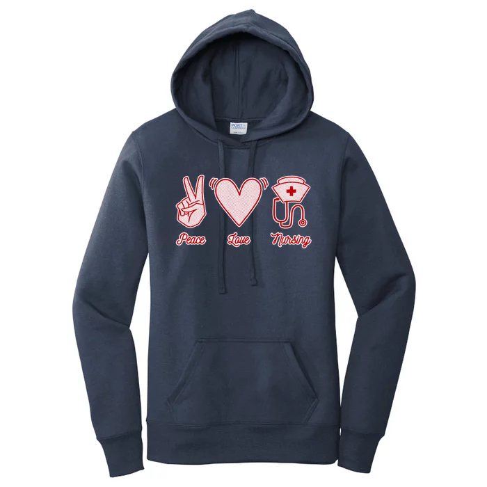 Nurse Peace Love Nursing Medicine Gift Women's Pullover Hoodie