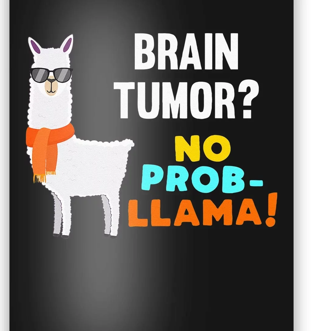 No Prob Llama Brain Tumor Survivor Recovery Get Well Gifts Poster