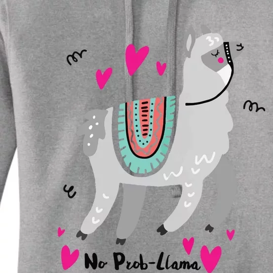 No Prob Llama Funny Llama Alpaca Lover Gift Women's Pullover Hoodie