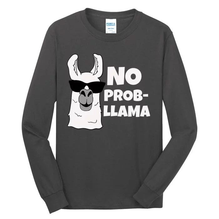 No Probllama Llama Problem Funny Tall Long Sleeve T-Shirt