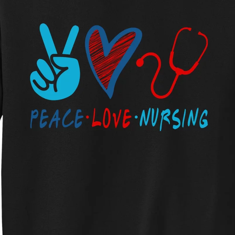 Nurse , Peace, Love, Nursing Sweatshirt