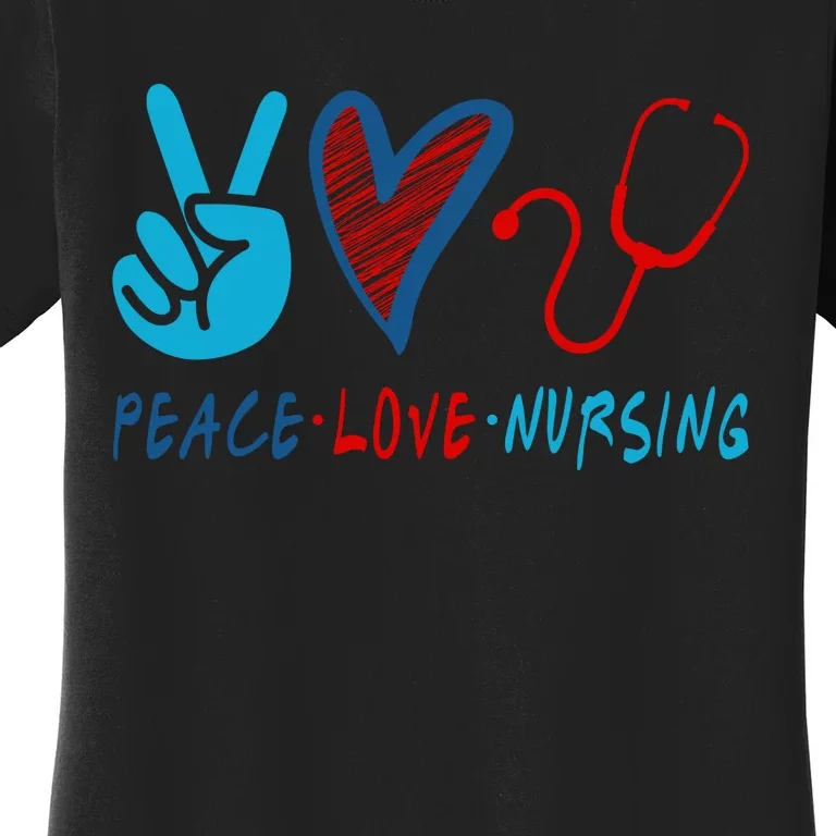 Nurse , Peace, Love, Nursing Women's T-Shirt