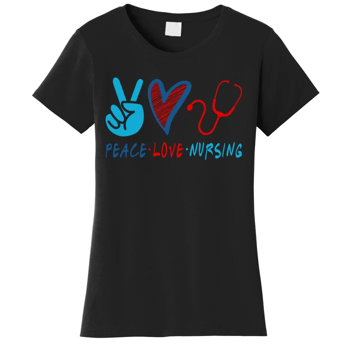 Nurse , Peace, Love, Nursing Women's T-Shirt