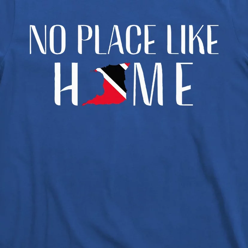 No Place Like Home Trinidad and Tobago Trini Patriotic T-Shirt