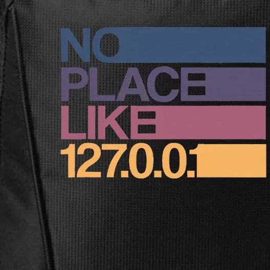 No Place Like 127.0.0.1 Localhost Geek City Backpack