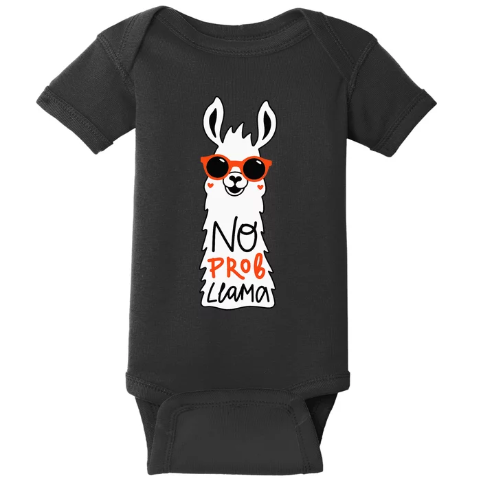 No Prob Llama Funny Quote Llamas Alpacas Lover Gift Baby Bodysuit