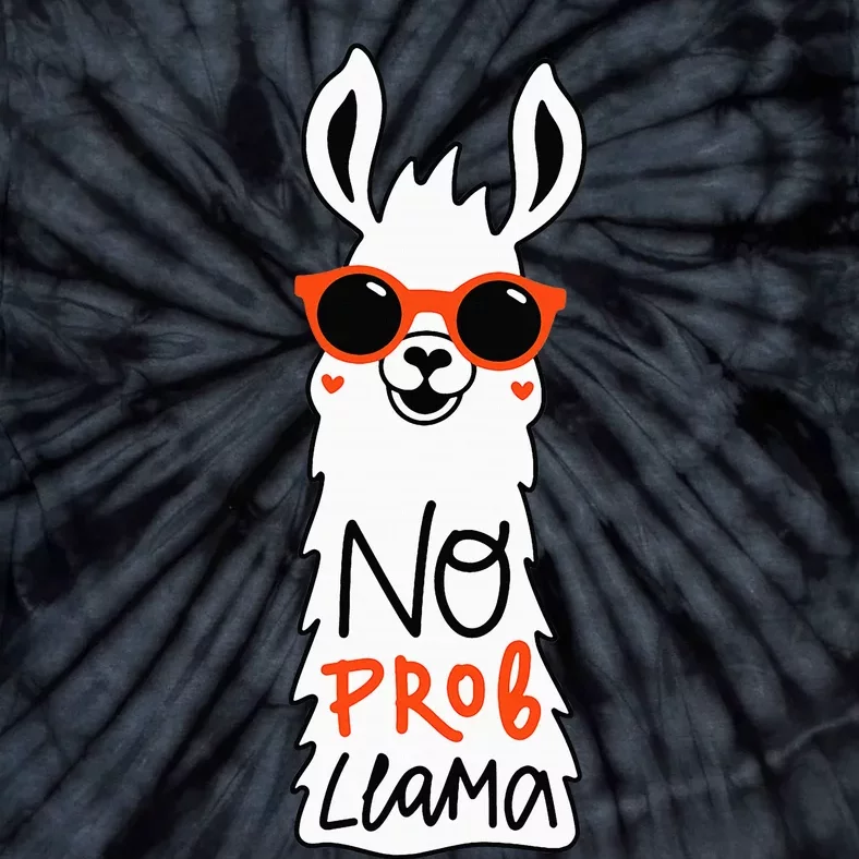 No Prob Llama Funny Quote Llamas Alpacas Lover Gift Tie-Dye T-Shirt