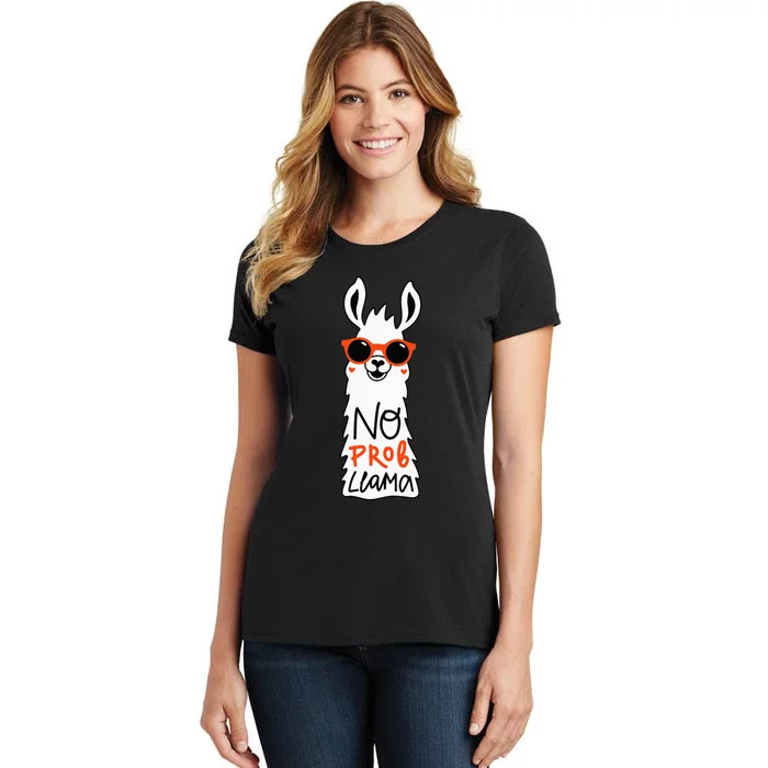 No Prob Llama Funny Quote Llamas Alpacas Lover Gift Women's T-Shirt