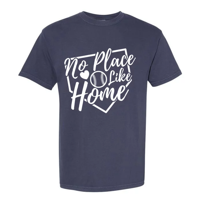 No Place Like Home Baseball Mom Life Game Day Cheer Mom Garment-Dyed Heavyweight T-Shirt