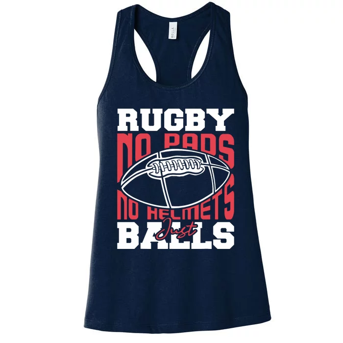 No Pads No Helmets Just Balls Funny Rugby Women's Racerback Tank