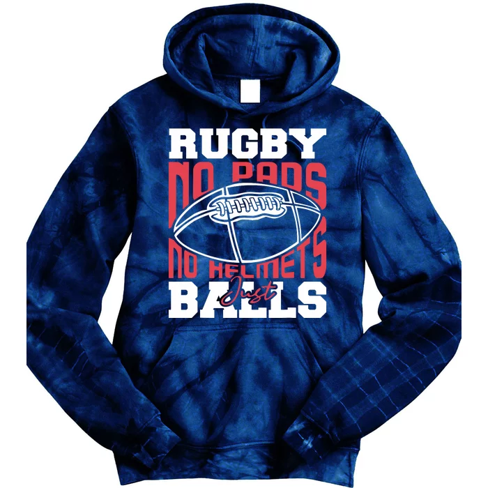 No Pads No Helmets Just Balls Funny Rugby Tie Dye Hoodie