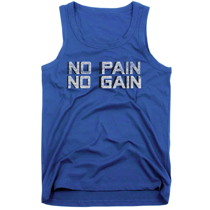 No Pain No Gain Workout Motivation Gift Gains Fitness Gift Tank Top