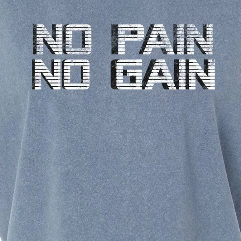 No Pain No Gain Workout Motivation Gift Gains Fitness Gift Garment-Dyed Women's Muscle Tee