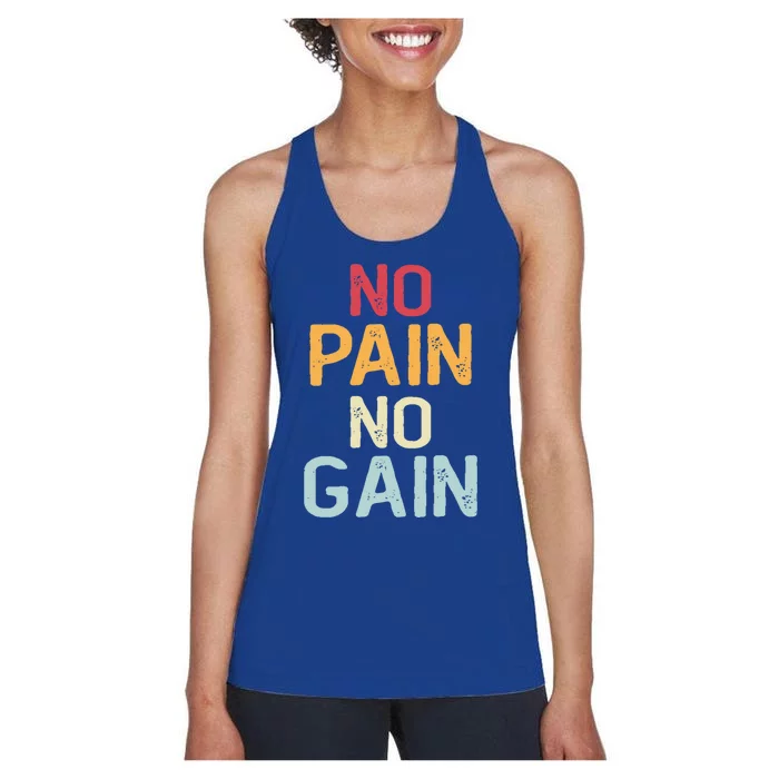 No Pain No Gain Gym Workout Fitness Training Gift Women's Racerback Tank