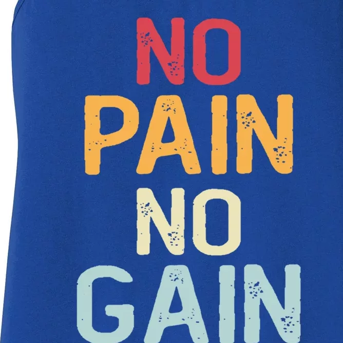 No Pain No Gain Gym Workout Fitness Training Gift Women's Racerback Tank