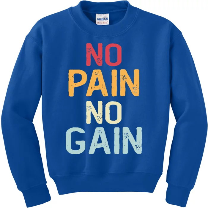 No Pain No Gain Gym Workout Fitness Training Gift Kids Sweatshirt