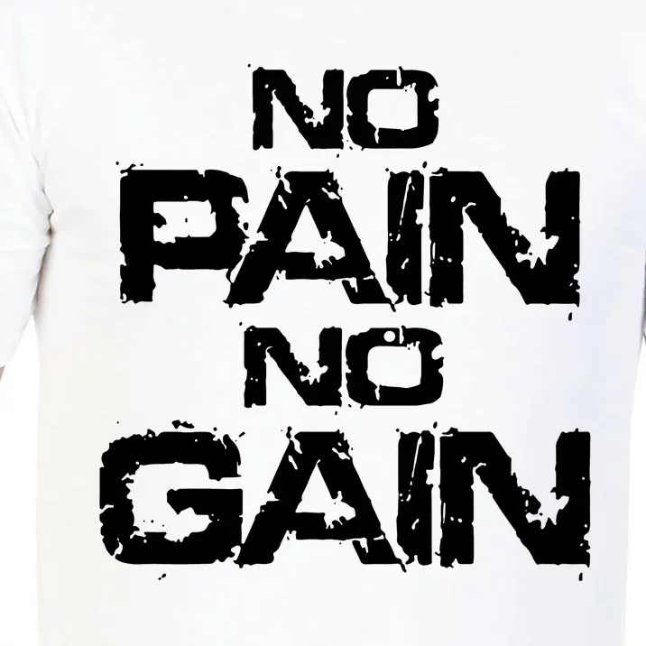 No Pain No Gain Comfort Colors T-Shirt