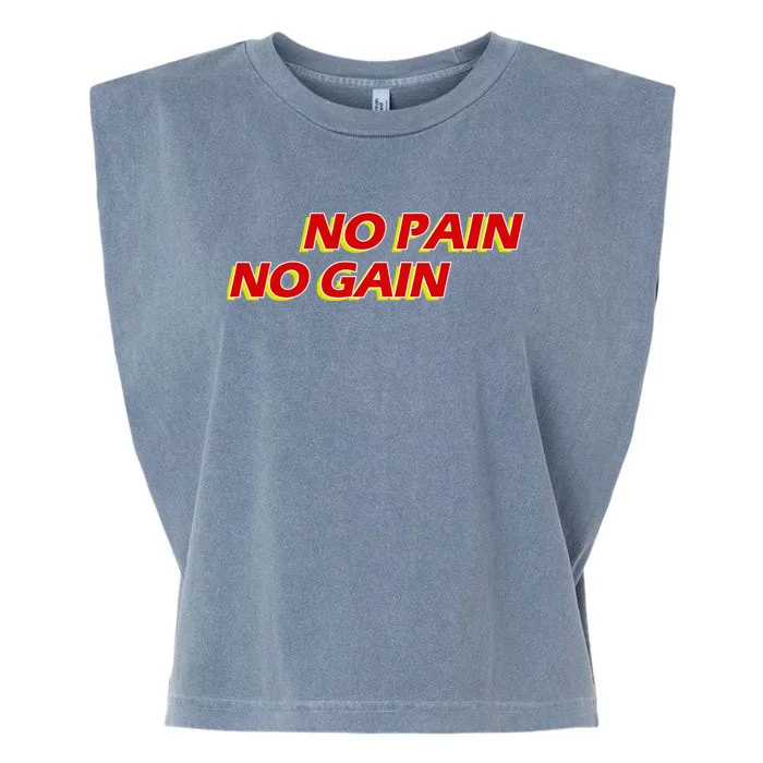 No Pain No Gain Gift Garment-Dyed Women's Muscle Tee