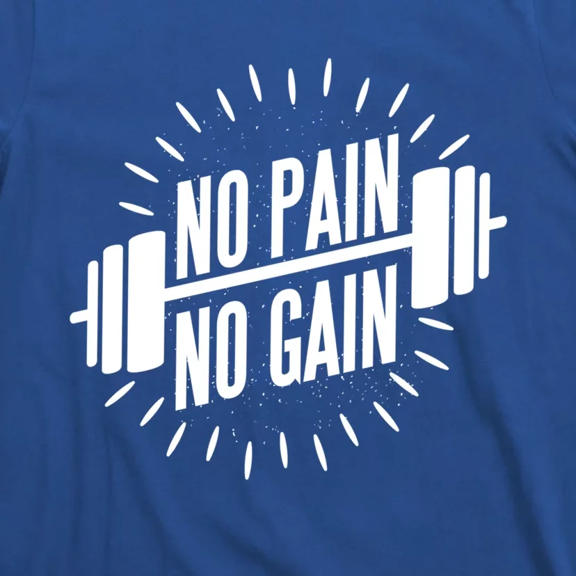 No Pain No Gain Muscle Workout Exercise Gym Bodybuilding Gift T-Shirt