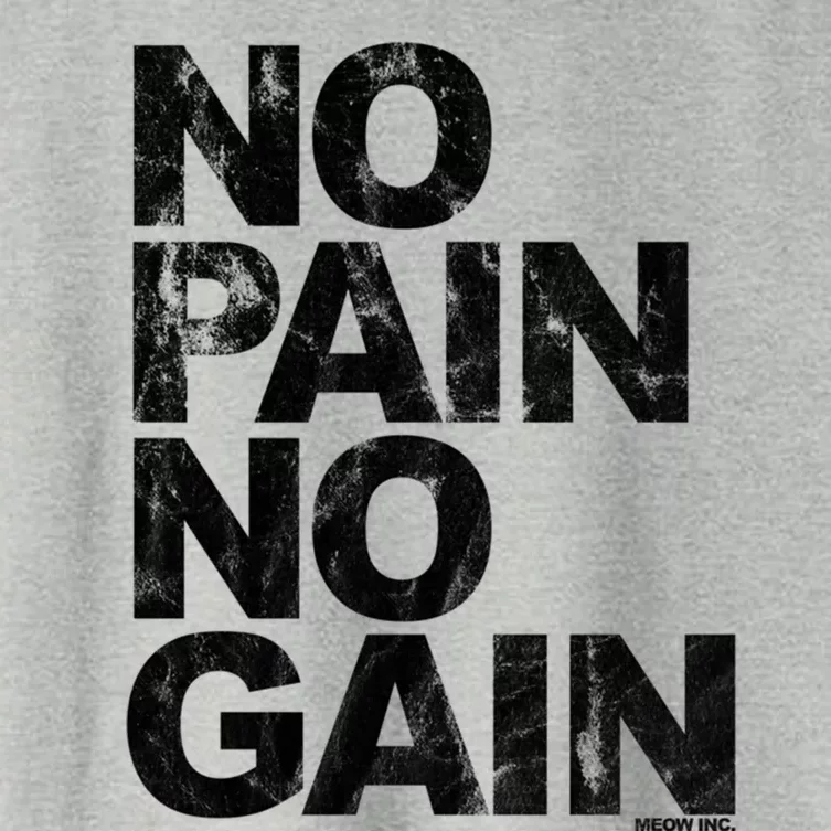 No Pain No Gain Gift Training Funny Gift Women's Crop Top Tee