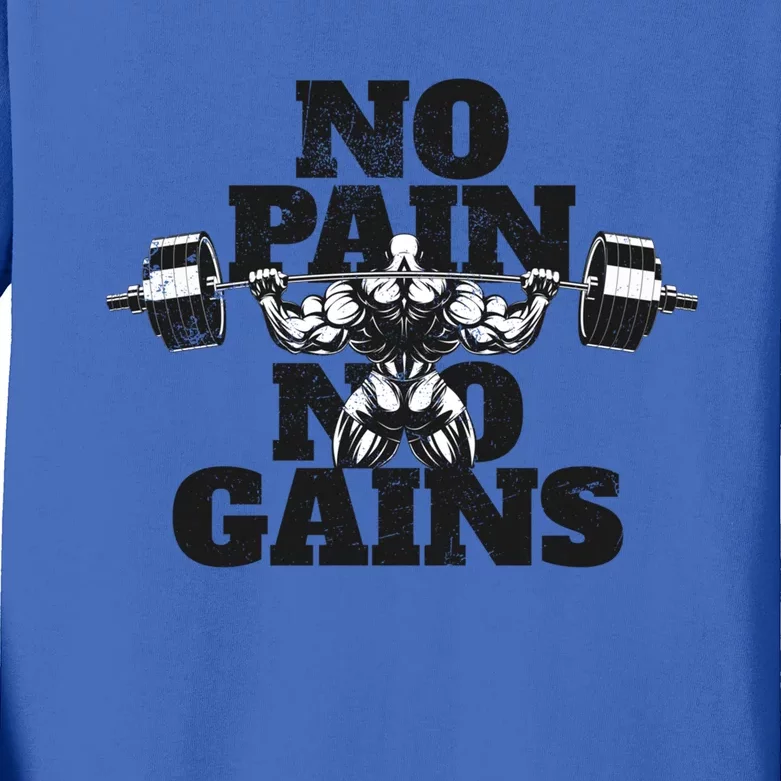 No Pain No Gains: Weightlifter Gym For Powerlifting Meaningful Gift Kids Long Sleeve Shirt