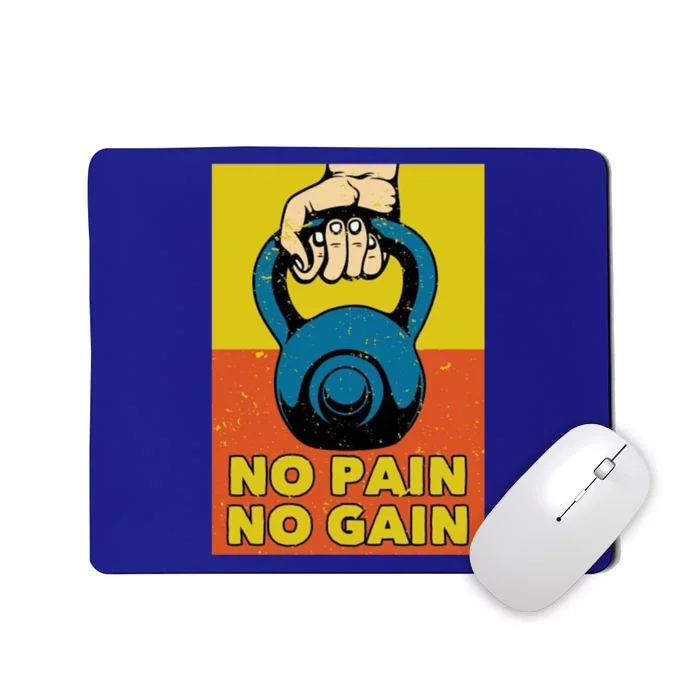 No Pain No Gain Meaningful Gift Never Stop Training Cute Gift Mousepad