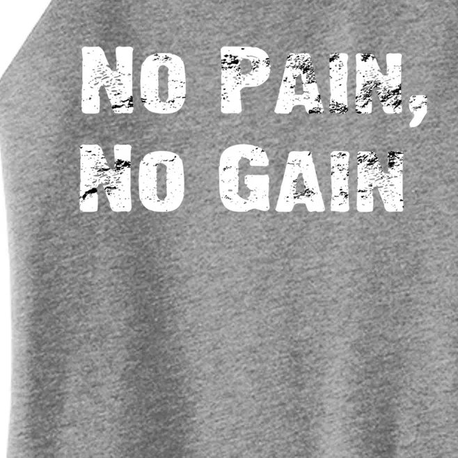 No Pain No Gain Success Mindset Cool Gift Women’s Perfect Tri Rocker Tank