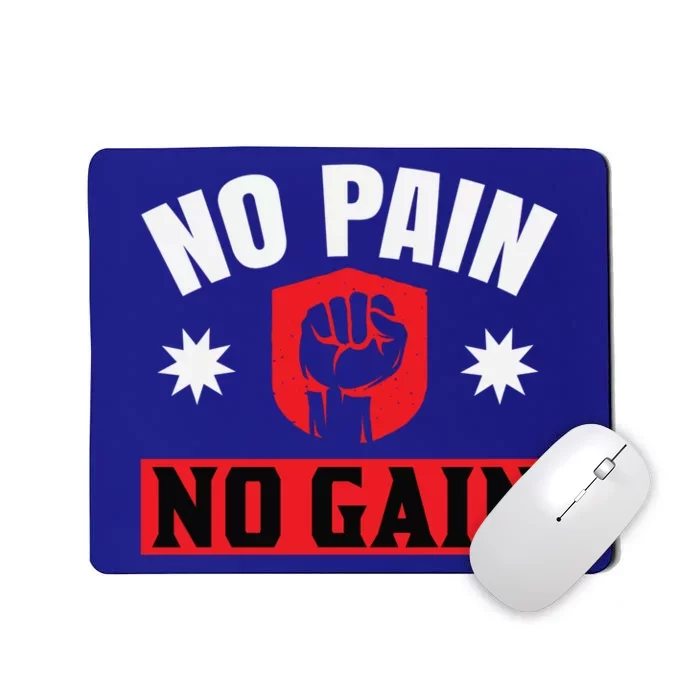 No Pain No Gain Gym Workout Exercise Gift Mousepad