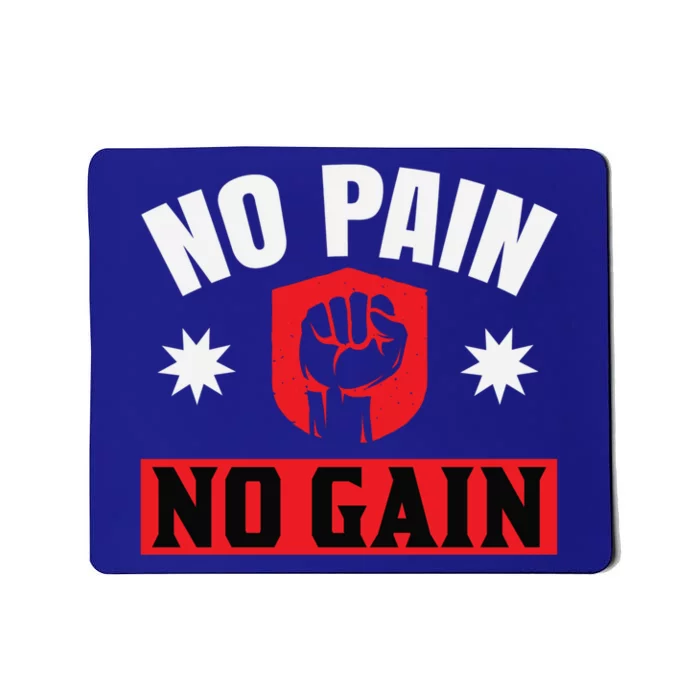 No Pain No Gain Gym Workout Exercise Gift Mousepad