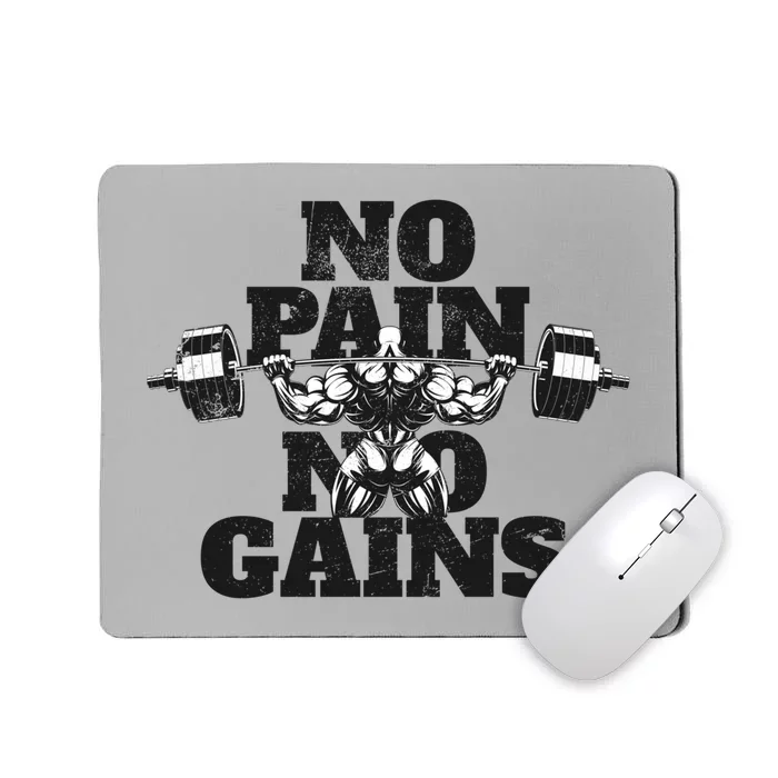 No Pain No Gains: Weightlifter Gym For Powerlifting Gift Mousepad