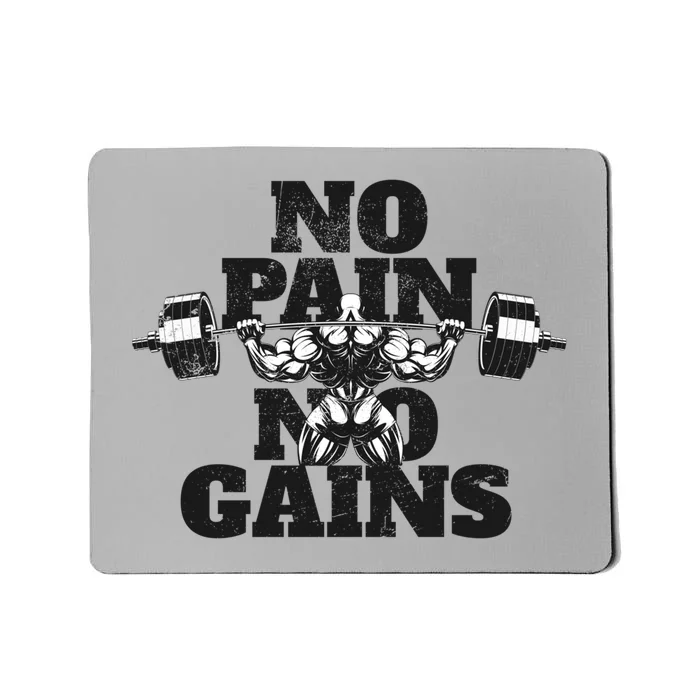 No Pain No Gains: Weightlifter Gym For Powerlifting Gift Mousepad