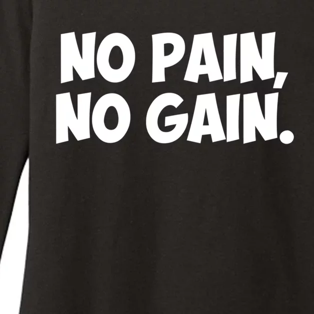 No Pain No Gain Cool Gift Womens CVC Long Sleeve Shirt