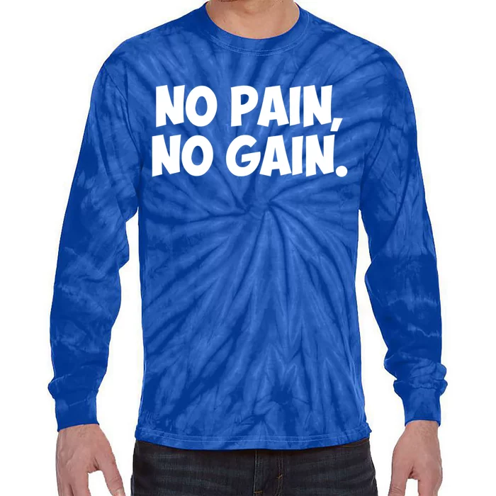 No Pain No Gain Cool Gift Tie-Dye Long Sleeve Shirt