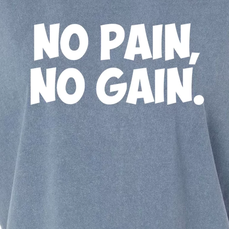 No Pain No Gain Cool Gift Garment-Dyed Women's Muscle Tee