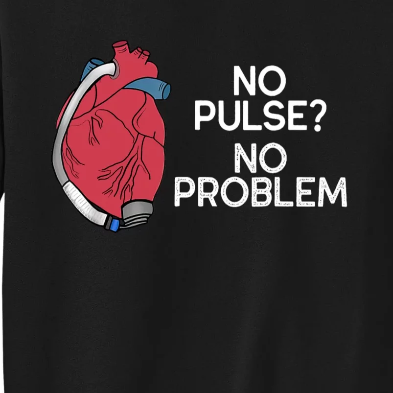 No Pulse No Problem Heartmate Lvad Heart Cvicu Sweatshirt