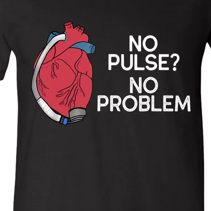 No Pulse No Problem Heartmate Lvad Heart Cvicu V-Neck T-Shirt