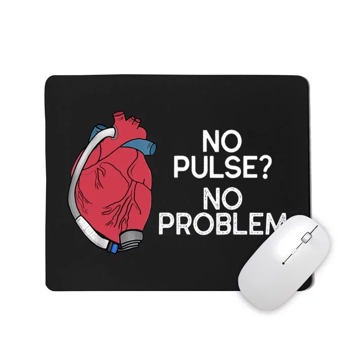 No Pulse No Problem Heartmate Lvad Heart Cvicu Mousepad