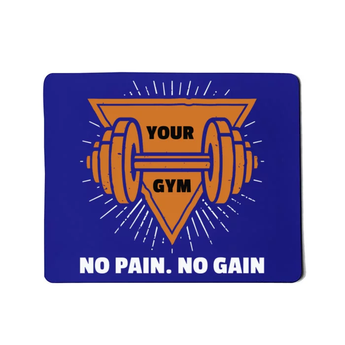 No Pain No Gain Gym Workout Exercise Meaningful Gift Mousepad