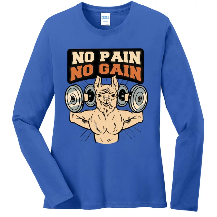 No Pain No Gain Gift Ladies Long Sleeve Shirt