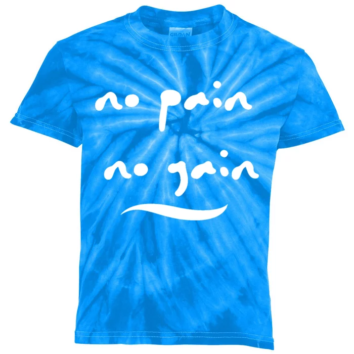 No Pain No Gain Gift Kids Tie-Dye T-Shirt