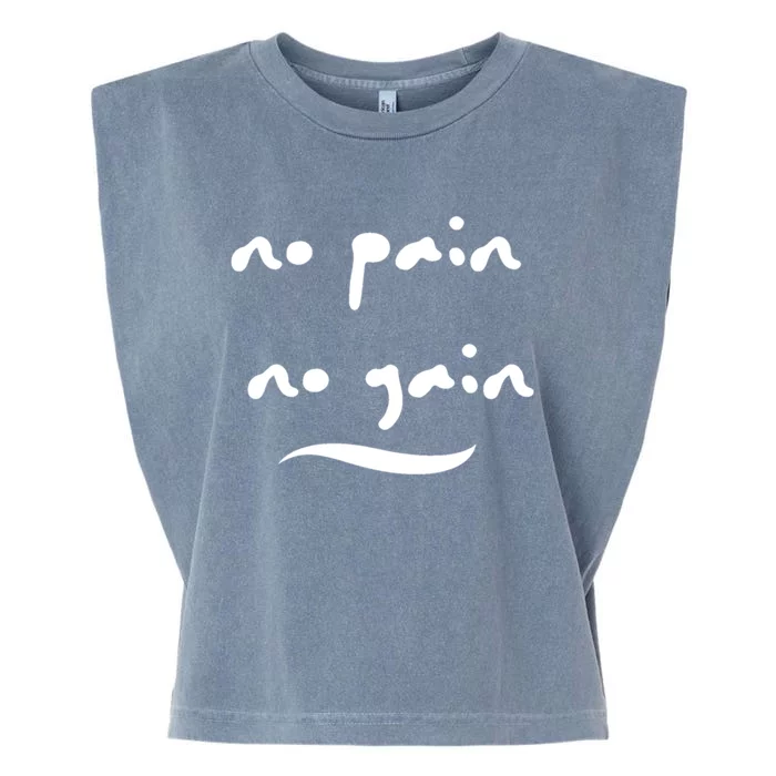 No Pain No Gain Gift Garment-Dyed Women's Muscle Tee