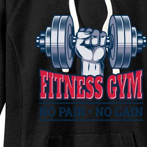 No Pain No Gain Gift Fitness Motivation Gift Cool Gift Women's Fleece Hoodie