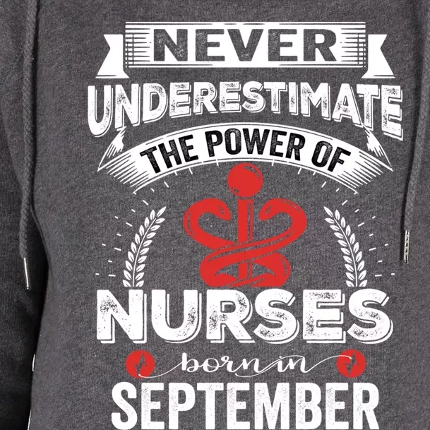 Nurse Power Nurses Born In September Gift Womens Funnel Neck Pullover Hood