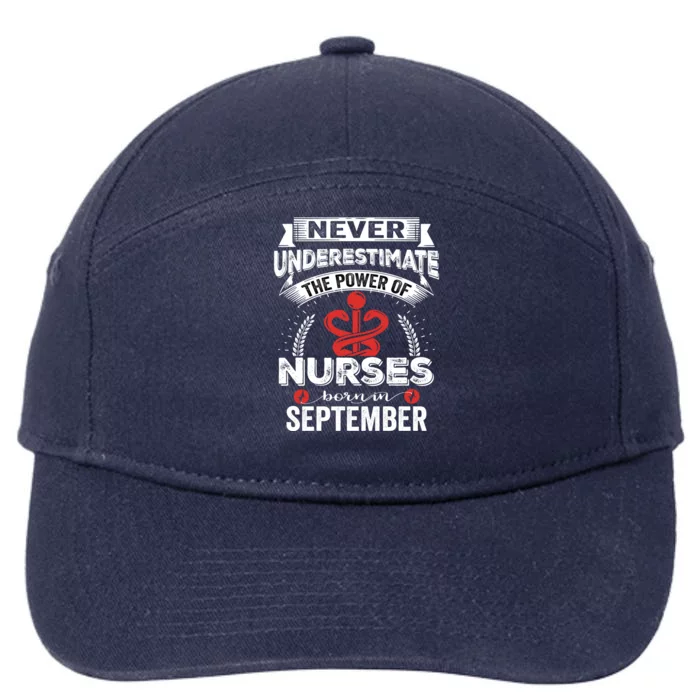 Nurse Power Nurses Born In September Gift 7-Panel Snapback Hat