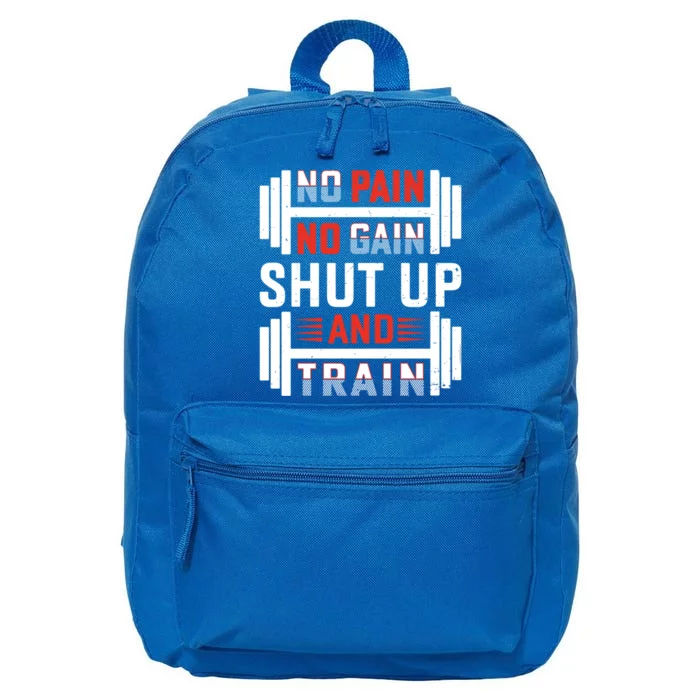 No Pain No Gain Shut Up And Train Funny Gym Fitness Workout Meaningful Gift 16 in Basic Backpack